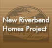 New Riverbend Homes Project